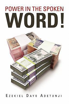 Power in the Spoken Word! 1453593624 Book Cover