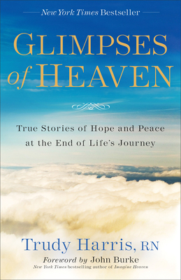 Glimpses of Heaven: True Stories of Hope and Pe... 0800728157 Book Cover