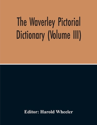 The Waverley Pictorial Dictionary (Volume Iii) 9354215823 Book Cover