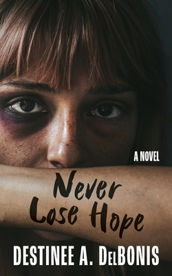 Never Lose Hope 1955123144 Book Cover