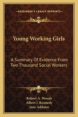 Young Working Girls: A Summary Of Evidence From... 1163597791 Book Cover