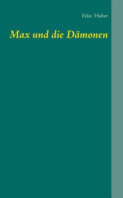 Max und die Dämonen [German] 3743164728 Book Cover