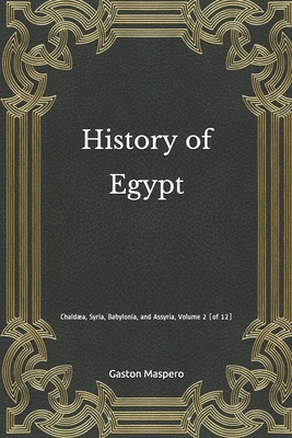 History of Egypt: Chald?a, Syria, Babylonia, an... B08MSMP9JT Book Cover