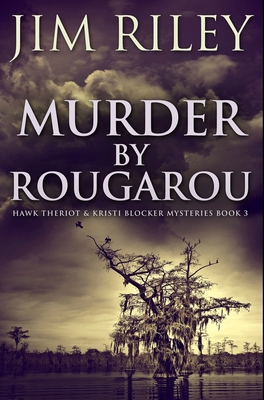 Murder by Rougarou: Premium Hardcover Edition            Book Cover