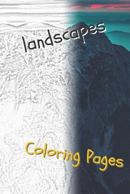 Landscape Coloring Pages: Beautiful Landscapes ... 1090523696 Book Cover