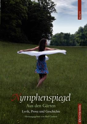 Nymphenspiegel V: Aus den Gärten [German] 3865203566 Book Cover
