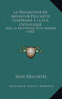 La Philosophie De Monsieur Descartes Contraire ... [French] 1166236129 Book Cover