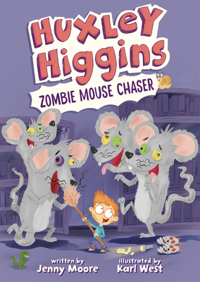 Huxley Higgins, Zombie Mouse Chaser B0G4T8TCZZ Book Cover