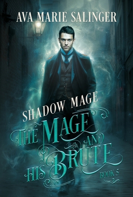 Shadow Mage (The Mage and His Brute Book 5) 1912834677 Book Cover
