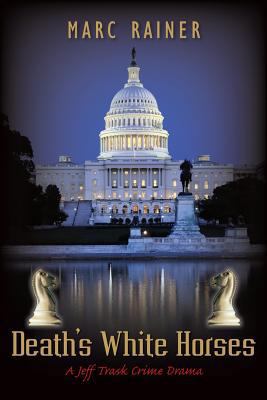 Death's White Horses: A Jeff Trask Crime Drama 1495322335 Book Cover