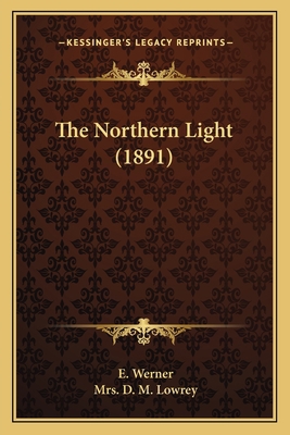 The Northern Light (1891) 1167229657 Book Cover