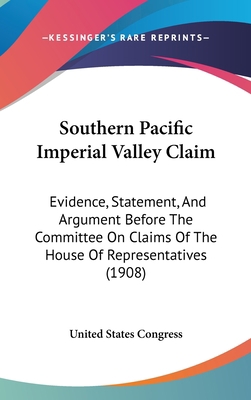 Southern Pacific Imperial Valley Claim: Evidenc... 1161960953 Book Cover