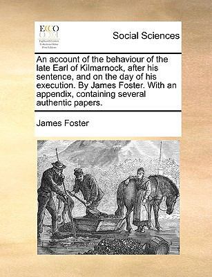 An Account of the Behaviour of the Late Earl of... 114097842X Book Cover