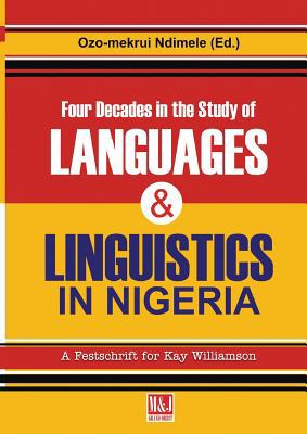Four Decades in the Study of Nigerian Languages... 9785644006 Book Cover