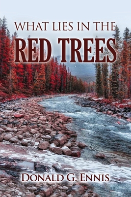 What Lies in the Red Trees B0BBSR3N9W Book Cover