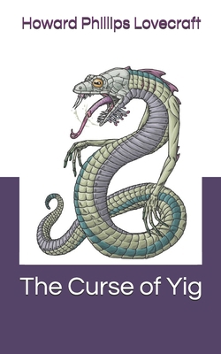 The Curse of Yig 1688398562 Book Cover