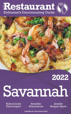 2022 Savannah - The Restaurant Enthusiast's Dis... B09M4TM376 Book Cover