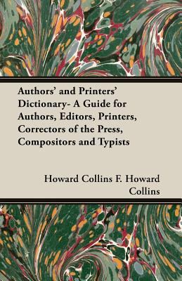 Authors' and Printers' Dictionary- A Guide for ... 1408631628 Book Cover