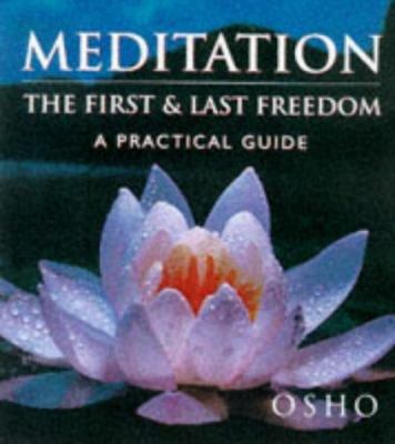 Meditation: the First and Last Freedom: A Pract... 0717127923 Book Cover