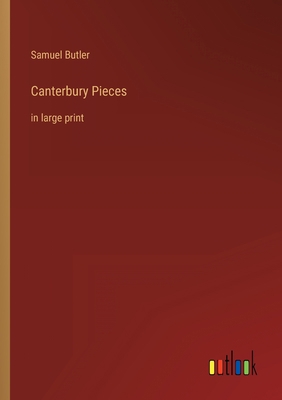 Canterbury Pieces: in large print 3368325043 Book Cover