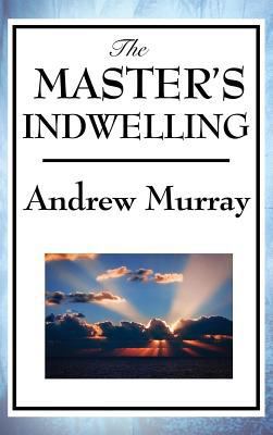 The Master's Indwelling 1515434591 Book Cover