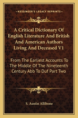 A Critical Dictionary Of English Literature And... 1162980095 Book Cover