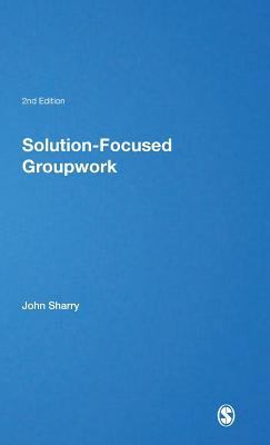 Solution-Focused Groupwork 1412929849 Book Cover