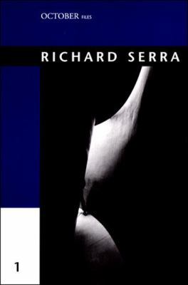 Richard Serra (October Files) 0262062143 Book Cover