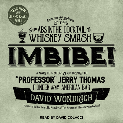 Imbibe! Updated and Revised Edition: From Absin... 1541456688 Book Cover