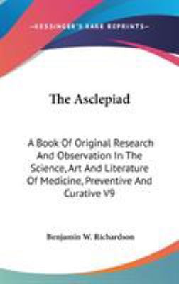 The Asclepiad: A Book Of Original Research And ... 0548207283 Book Cover