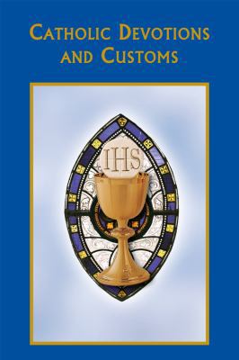 Catholic Devotions and Customs 1936020459 Book Cover