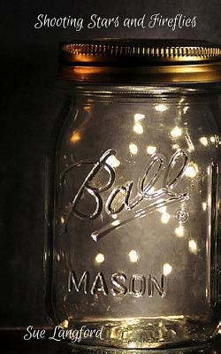 Shooting Stars and Fireflies 1545174407 Book Cover