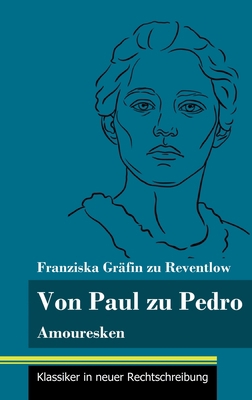 Von Paul zu Pedro: Amouresken (Band 79, Klassik... [German] 3847849972 Book Cover