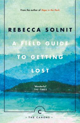 A Field Guide To Getting Lost (Canons) [Paperba... 1786890518 Book Cover