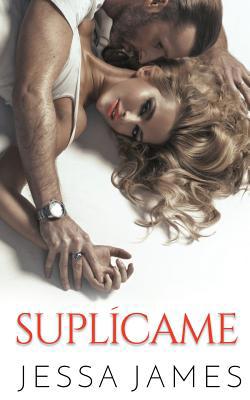 Suplícame [Spanish] 1795903066 Book Cover