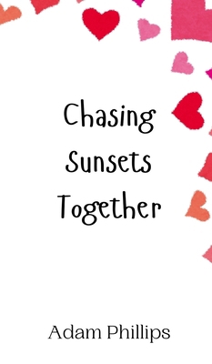 Chasing Sunsets Together 9916947988 Book Cover