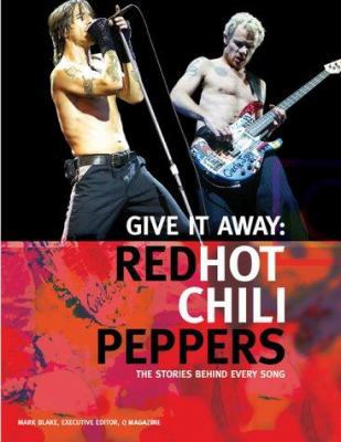Red Hot Chili Peppers' - Give It Away : The Sto... 184442796X Book Cover