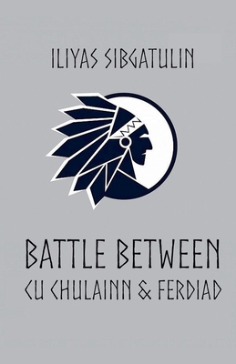 Battle between Cu Chulainn & Ferdiad B0GCLGQXJ1 Book Cover