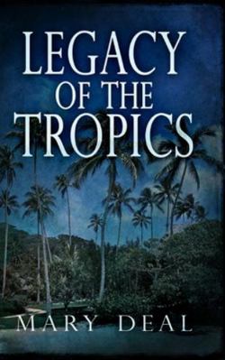 Legacy Of The Tropics 1715611179 Book Cover
