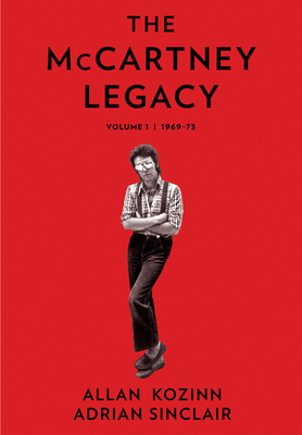The McCartney Legacy: Volume 1: 1969 - 73 0063000709 Book Cover