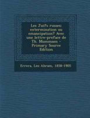 Les Juifs russes; extermination ou emancipation... [French] 1295039818 Book Cover