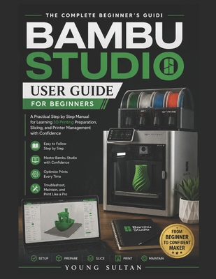 Bambu Studio User Guide for Beginners: A Practi... B0H1JW2CYY Book Cover