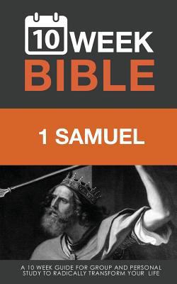 1 Samuel: A 10 Week Bible Study 0988919575 Book Cover
