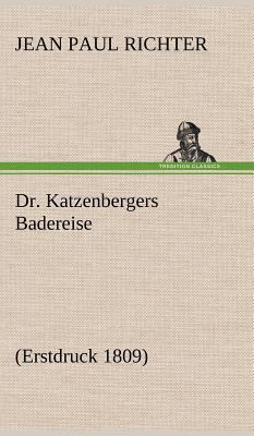 Dr. Katzenbergers Badereise [German] 3847258710 Book Cover