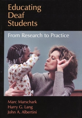 Educating Deaf Students: From Research to Practice 0195121392 Book Cover