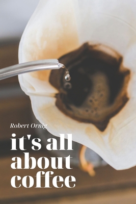 It's all about Coffee 0359921884 Book Cover