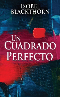 Un Cuadrado Perfecto [Spanish] 4824166411 Book Cover