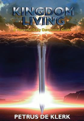 Kingdom Living: A Powerful Daily Devotional 1635354692 Book Cover