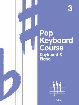 Pop Keyboard Course, Book 3: Keyboard & Piano 1423406761 Book Cover