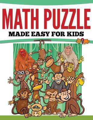 Math Puzzles Made Easy For Kids 1681457768 Book Cover